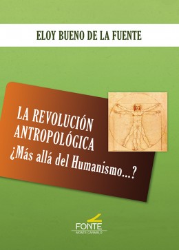 La revolución antropológica   «¿Más allá del Humanismo...?»