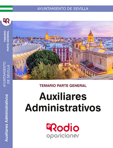 Auxiliares Administrativos. Temario Parte General. Ayuntamiento de Sevilla.