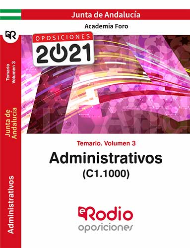Administrativos de la Junta de Andalucía (C1.1000). Temario volumen 3.