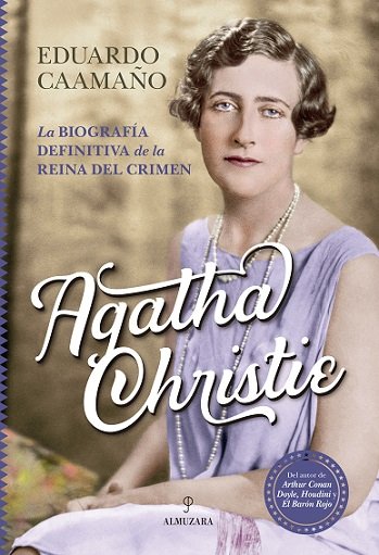 Agatha Christie   «La biografía definitiva de la Reina del Crimen»