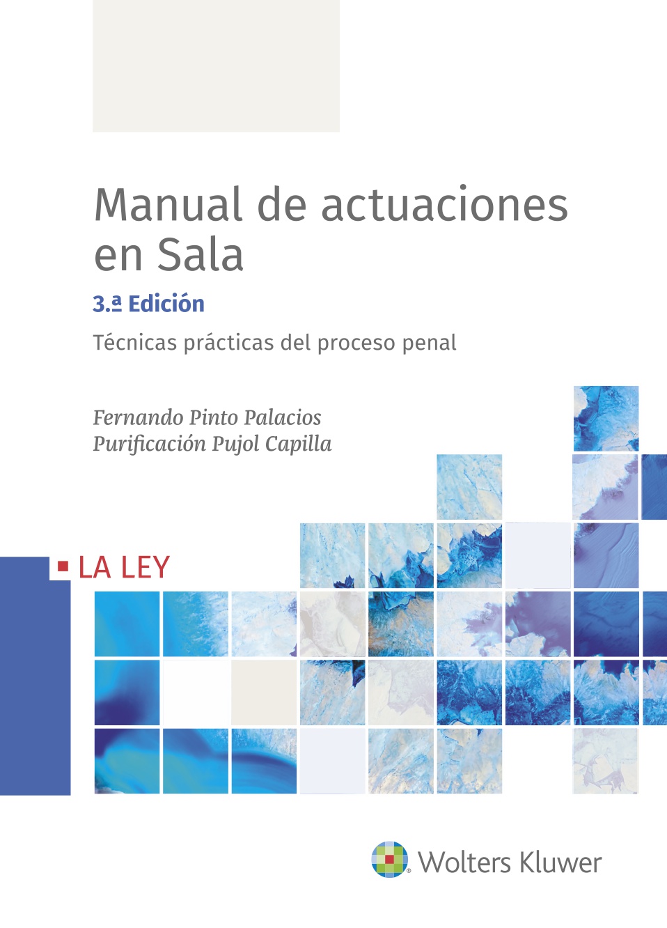 Manual de actuaciones en sala. Técnicas prácticas del proceso penal (3.ª edición)