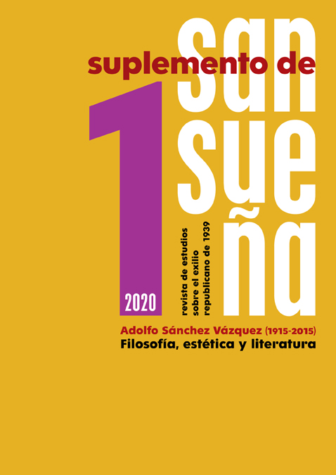 Suplemento de Sansueña. 1   «Revista de estudios sobre el exilio republicano de 1939. Número 1. Adolfo Sánchez Vázquez (1915-2015). Filosofía, estética y literatura» (9788418387210)