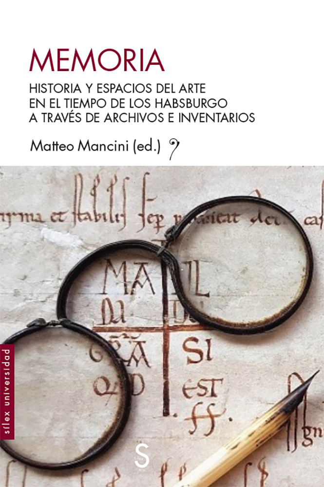 Memoria   «Historia y espacios del arte en el tiempo de los Habsburgo a través de archivos e inventarios»