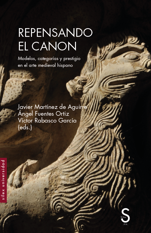 Repensando el canon   «Modelos, categorías y prestigio en el arte medieval hispano» (9788418388606)