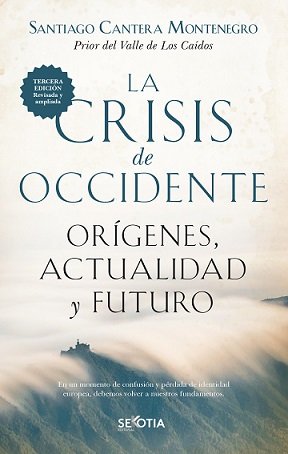 La crisis de occidente   «Orígenes, actualidad y futuro»