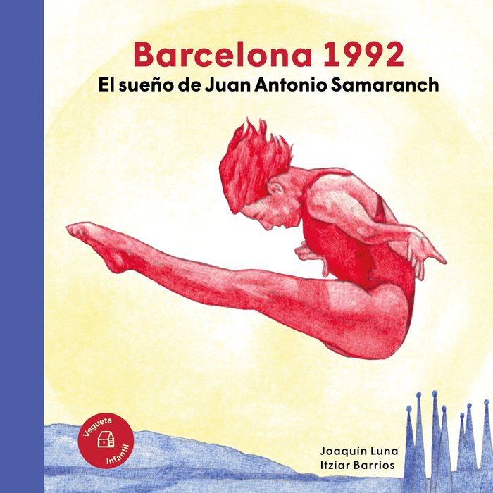 Barcelona 1992. El sueño de Juan Antonio Samaranch