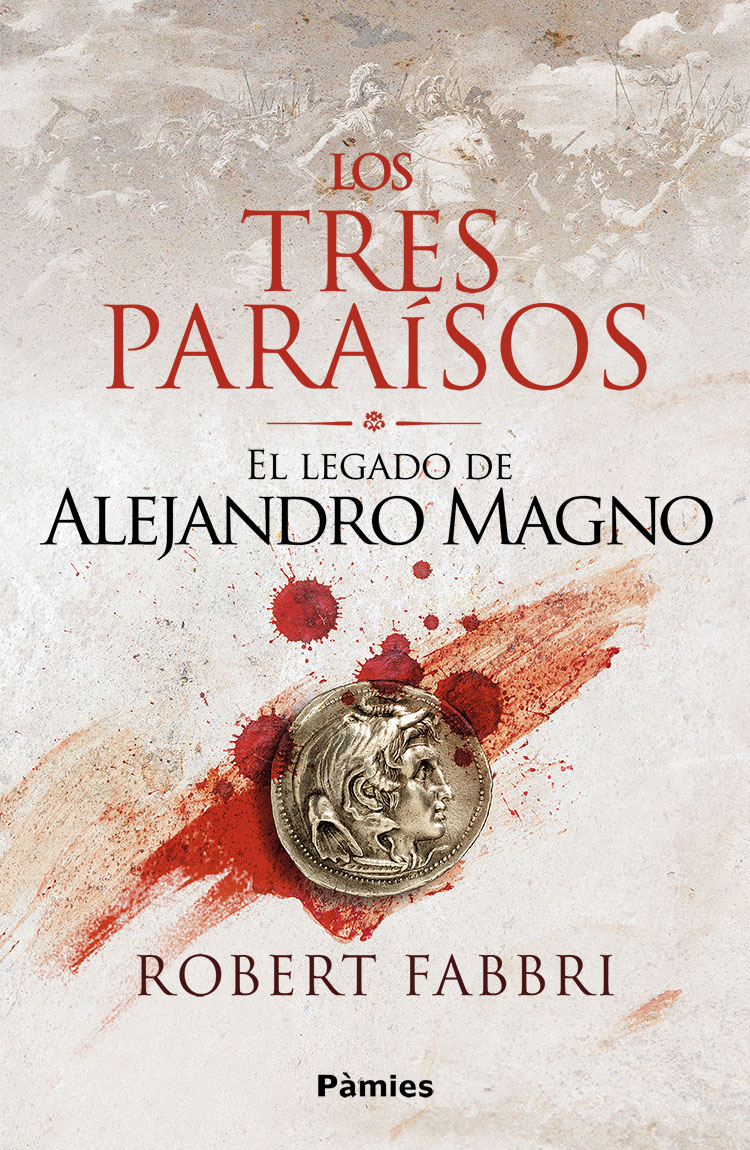 Los tres paraísos «El legado de Alejandro Magno»