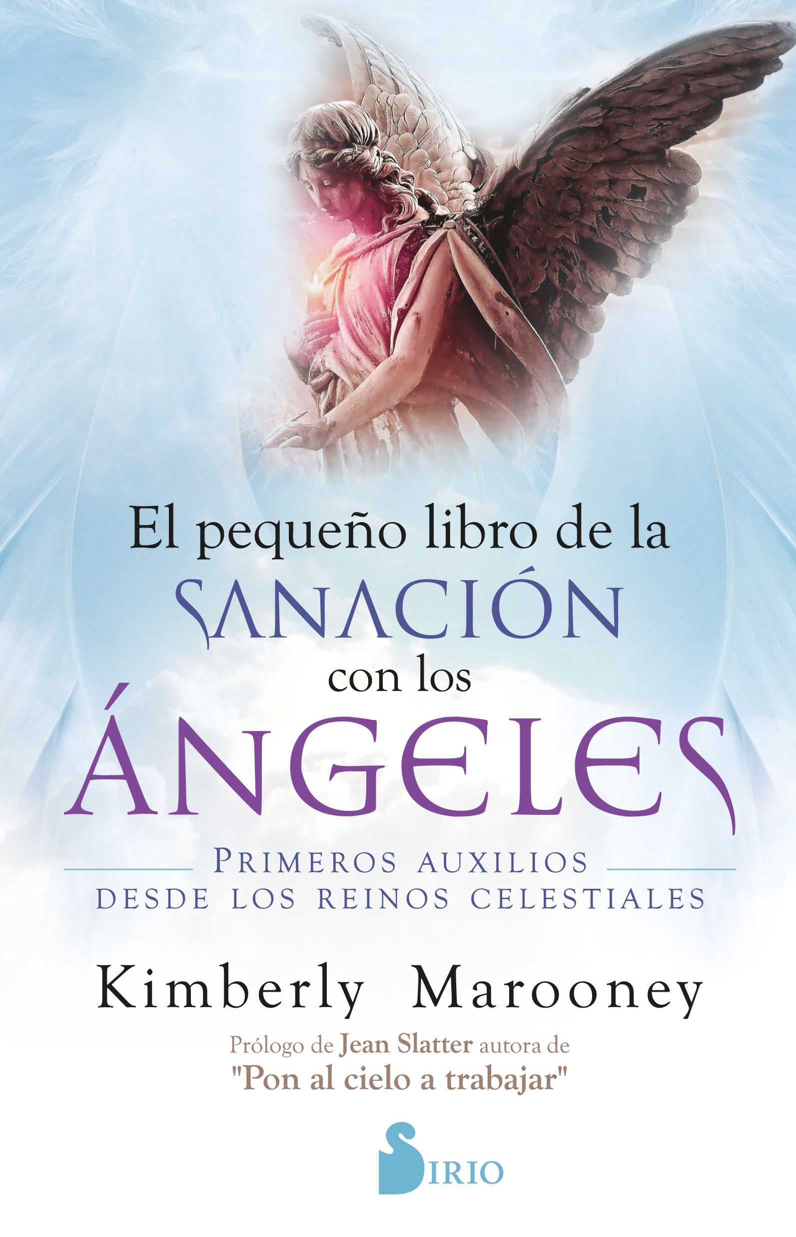 Pequeño libro de sanación con los ángeles   «Primeros auxilios desde los reinos celestiales» (9788418531057)