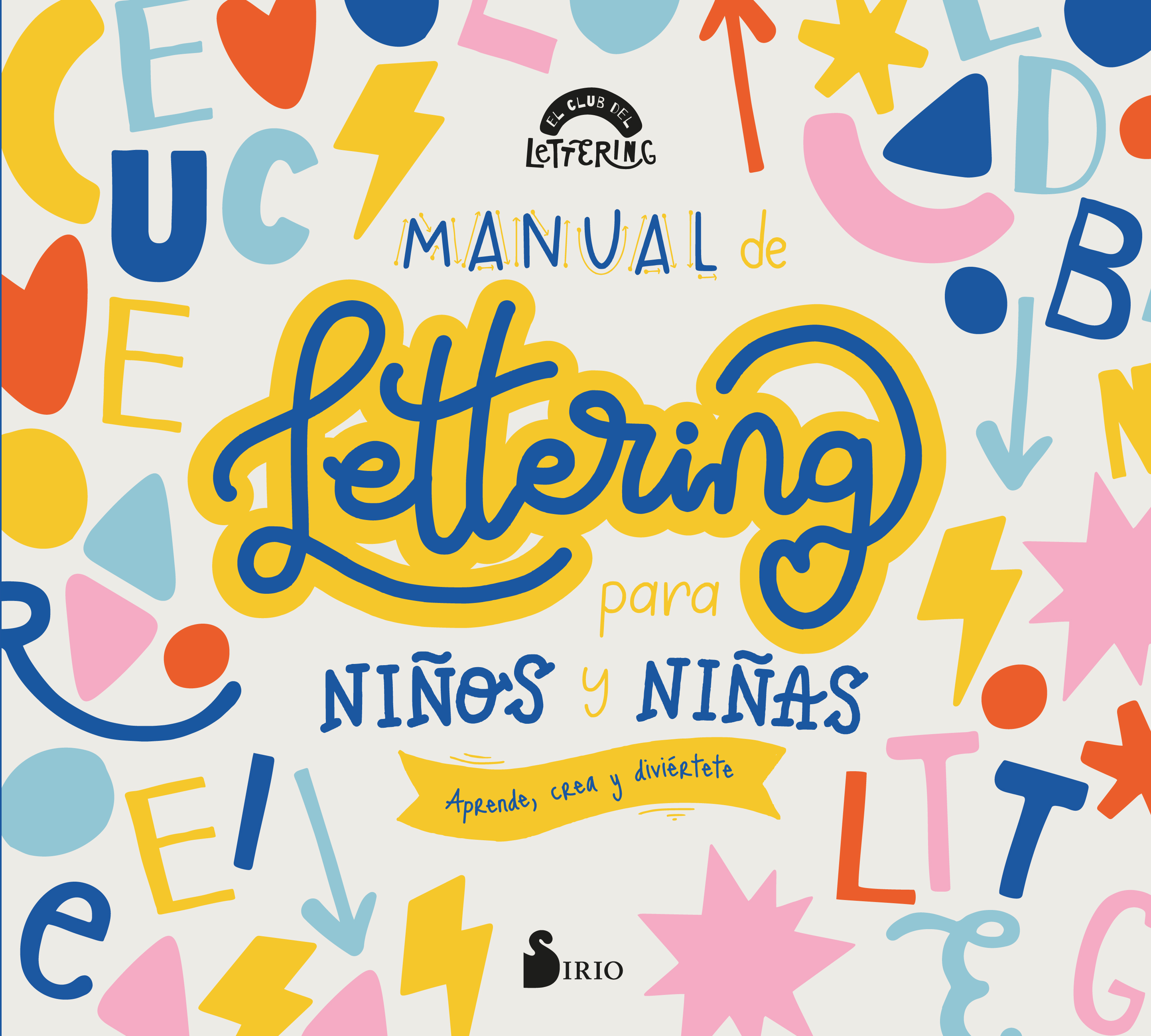 Manual de lettering para niños y niñas   «Aprende, crea y diviértete» (9788418531590)