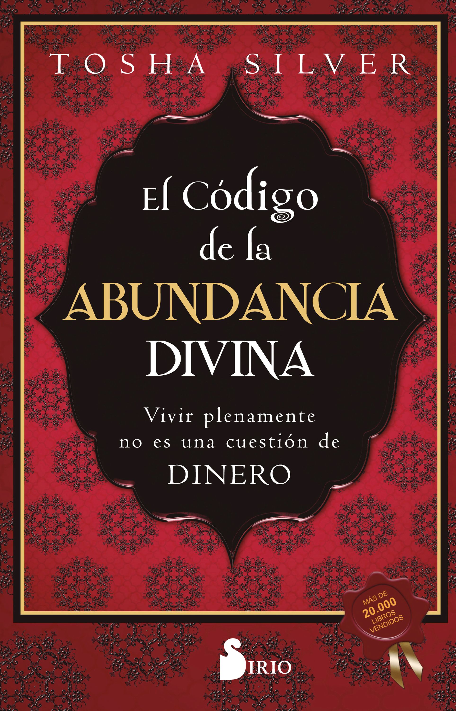 El código de la abundancia divina   «Vivir plenamente no es una cuestión de dinero» (9788418531934)