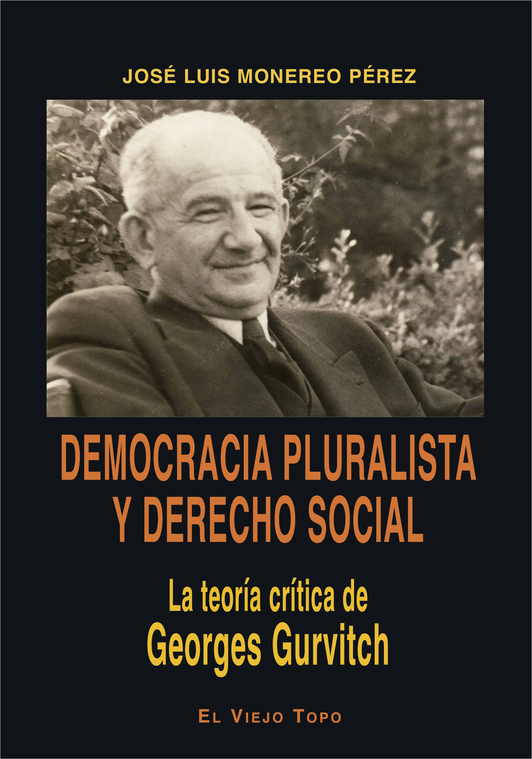 Democracia pluralista y derecho social   «La teoría de Georges Gurvitch» (9788418550522)