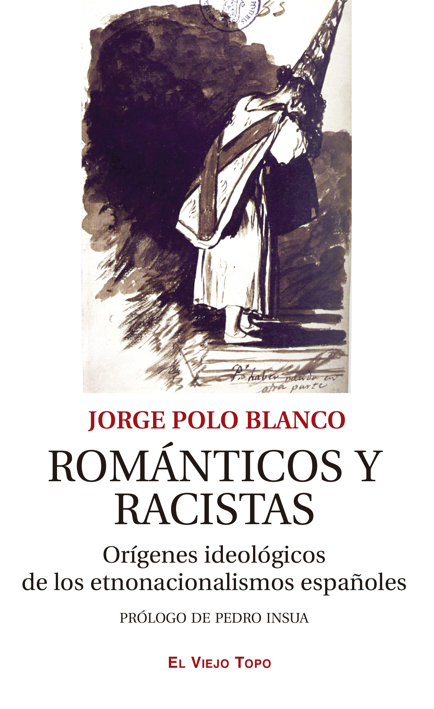 Románticos y racistas   «Orígenes ideológicos de los etnonacionalismos españoles» (9788418550898)