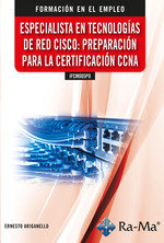 ESPECIALISTA EN TECNOLOGIAS DE RED CISCO PREPARACION PARA LA CCNNA