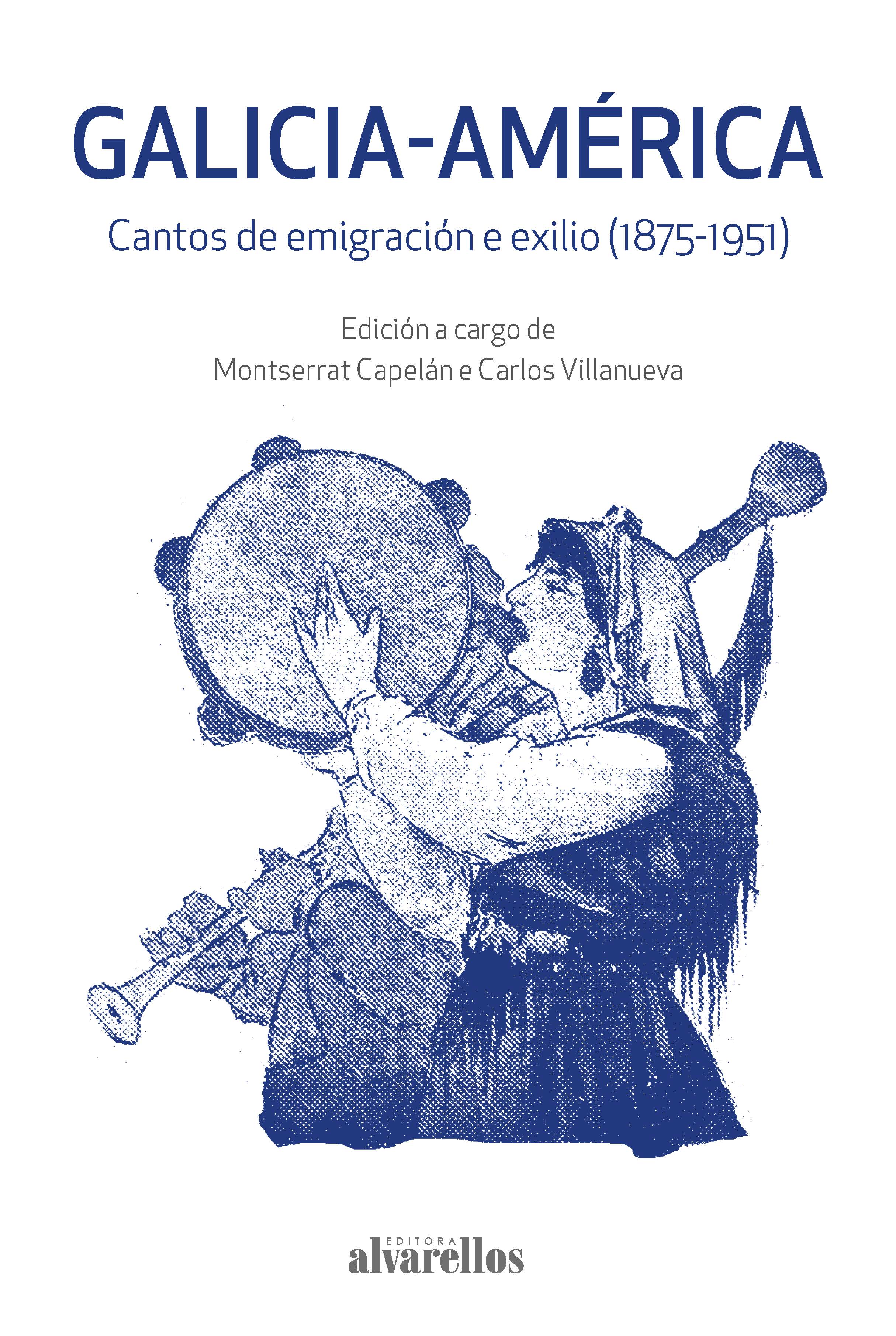 GALICIA-AMÉRICA   «Cantos de emigración e exilio (1875-1951)» (9788418567261)