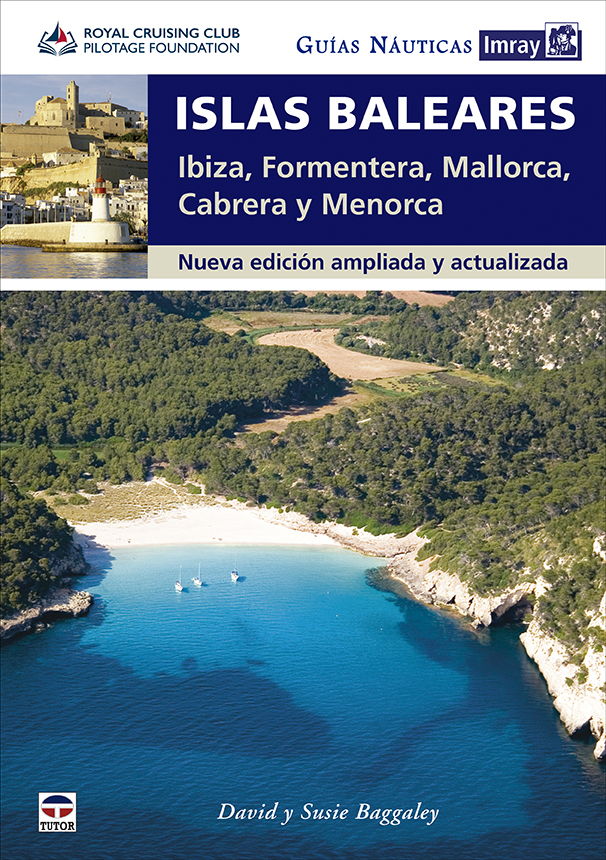 Guías Náuticas Imray. Islas Baleares   «Ibiza, Formentera, Mallorca, Cabrera y Menorca. Nueva edición ampliada y actualizada» (9788418655128)