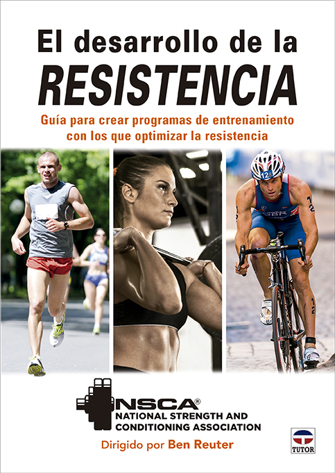 El desarrollo de la resistencia   «Guía para crear programas de entrenamiento con los que optimizar la resistencia»