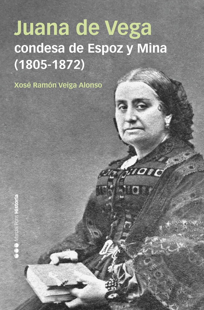 Juana de Vega, condesa de Espoz y Mina (1805-1872)   «Hacer en el siglo» (9788418752667)