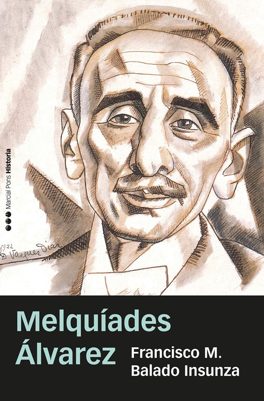 Melquíades Álvarez   «La España que no pudo ser» (9788418752797)