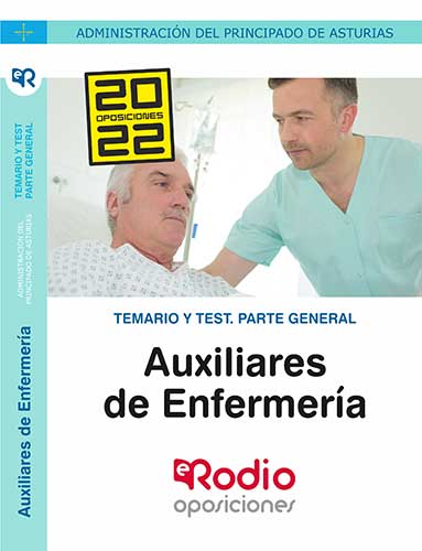 Temario y test. Parte General. Auxiliares de Enfermería. Administración del Principado de Asturias. (9788418794384)