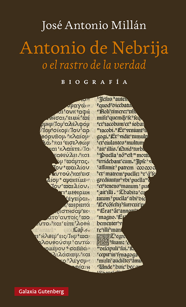 Antonio de Nebrija o el rastro de la verdad   «Una biografía» (9788418807732)