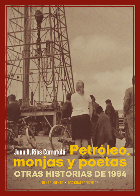 Petróleo, monjas y poetas   «Otras historias de 1964»