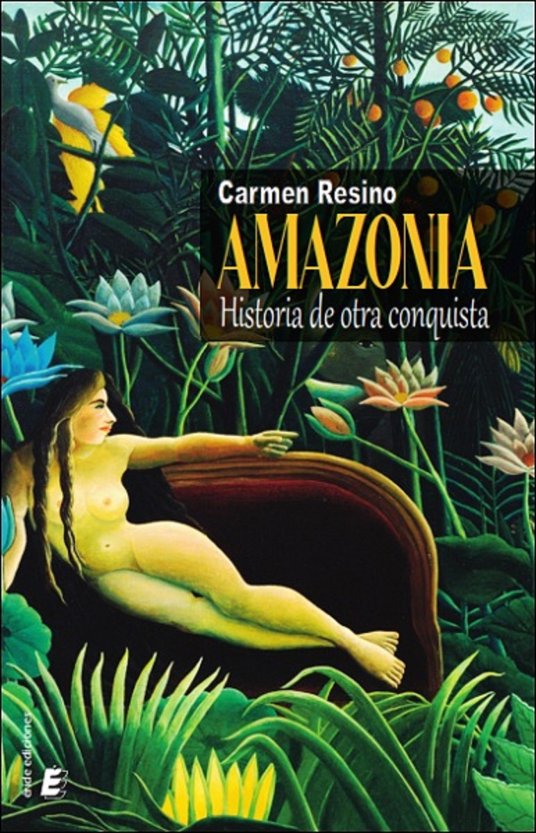 Amazonia   «Historia de otra conquista»