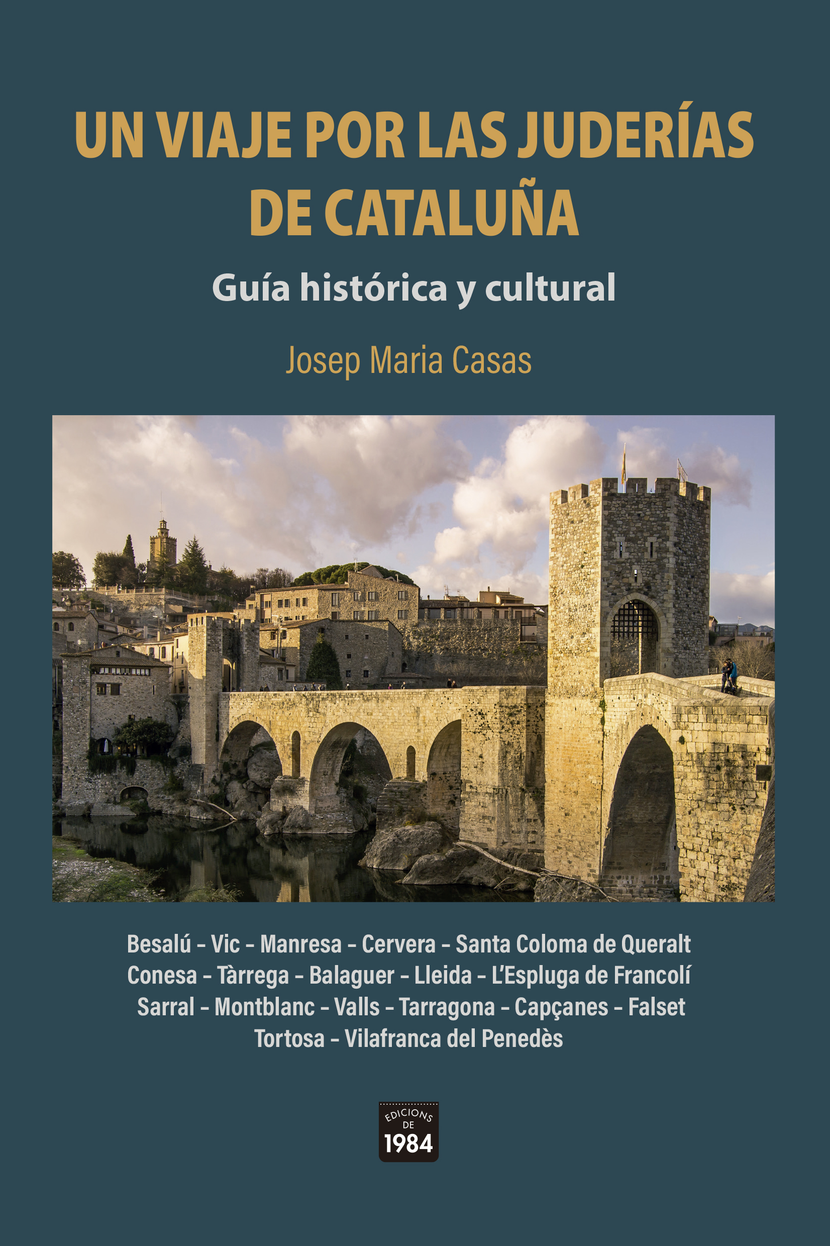 Un viaje por las juderías de Cataluña.   «Guía histórica y cultural» (9788418858444)