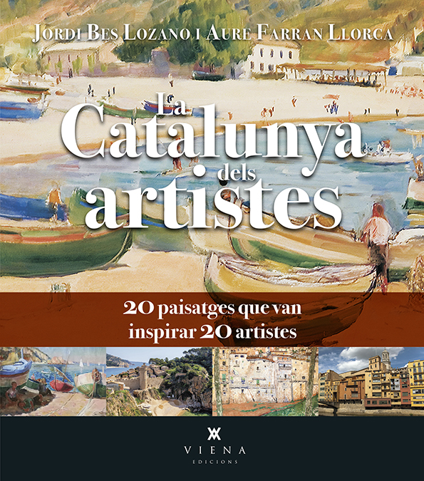 La Catalunya dels artistes   «20 paisatges que van inspirar 20 artistes»