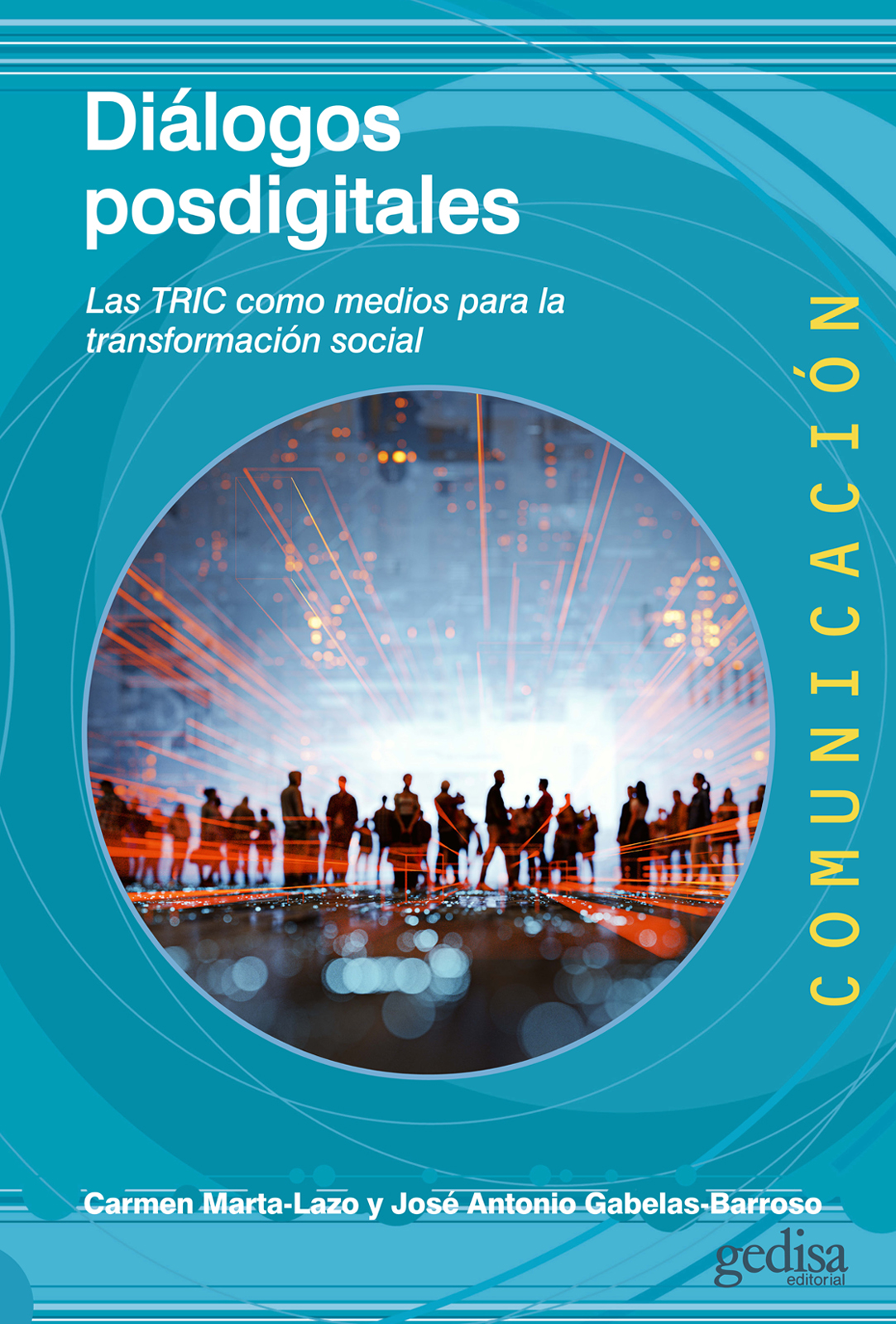 Diálogos posdigitales   «Las TRIC como medios para la trasformación social»