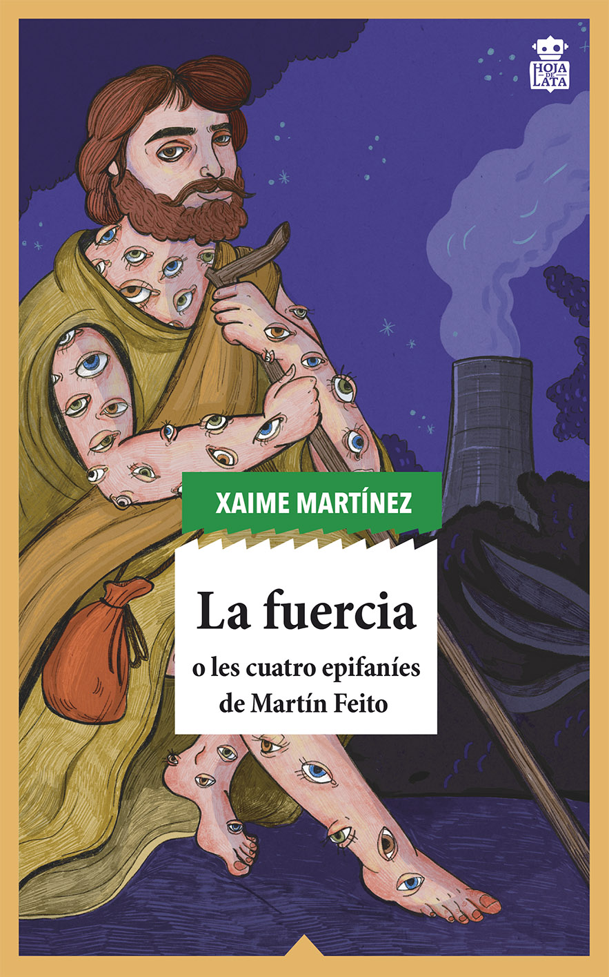 La fuercia   «o les cuatro epifaníes de Martín Feito. Una novela de vaqueiros» (9788418918018)