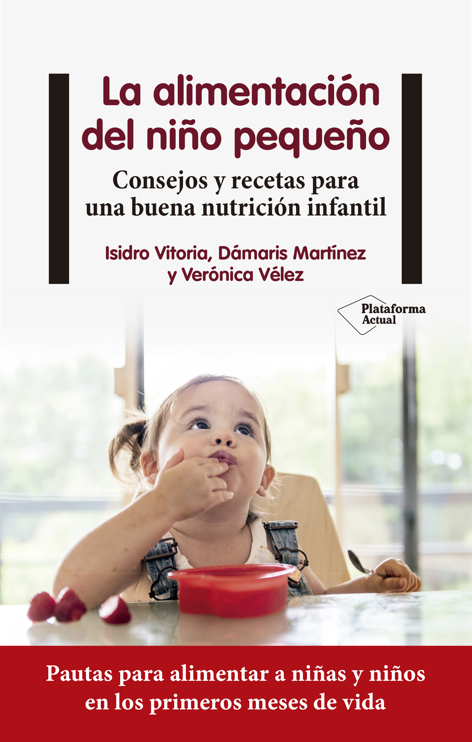 La alimentación del niño pequeño   «Consejos y recetas para una buena nutrición infantil» (9788418927225)