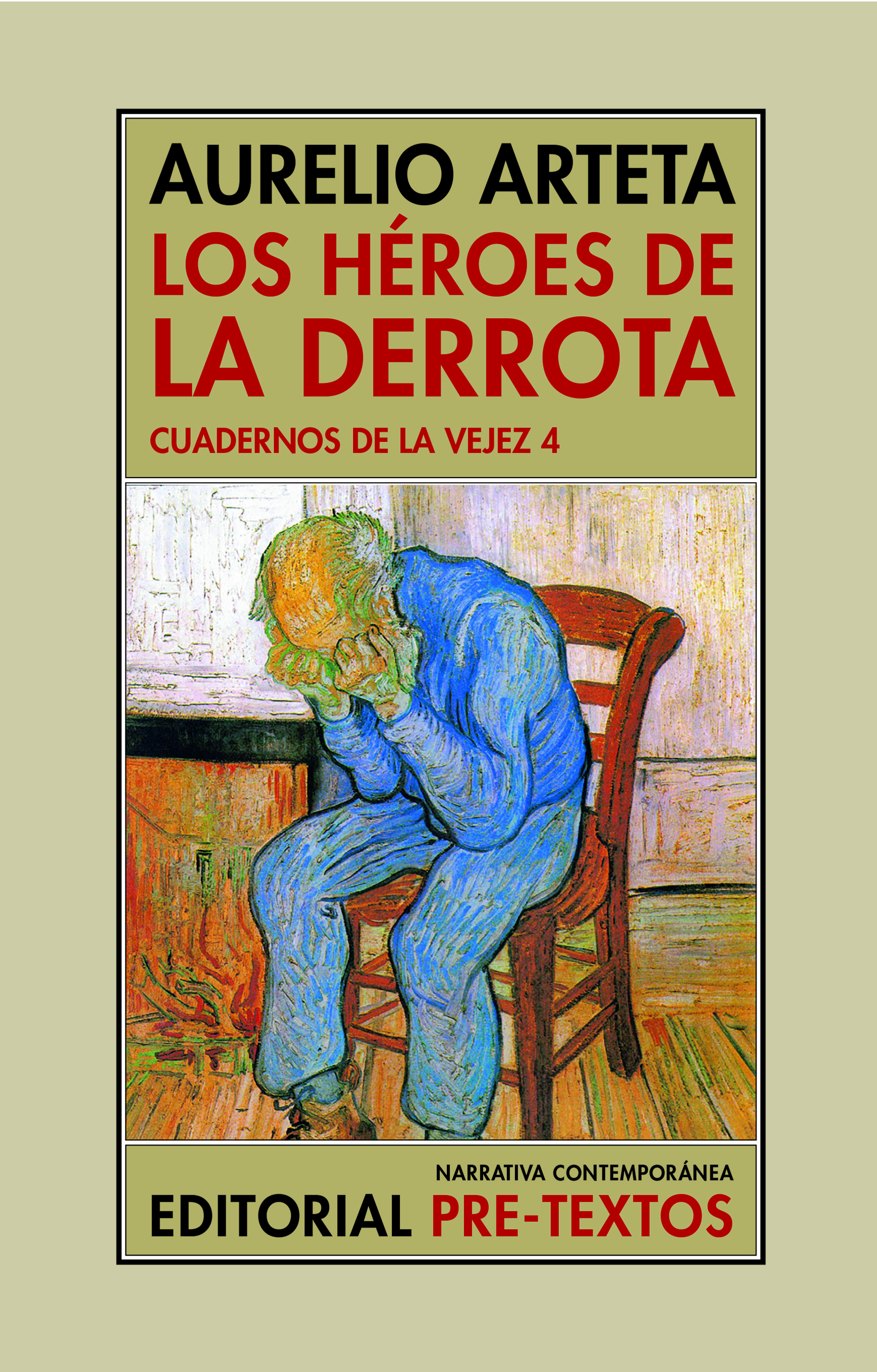 Los héroes de la derrota   «Cuadernos de la vejez 4» (9788418935916)
