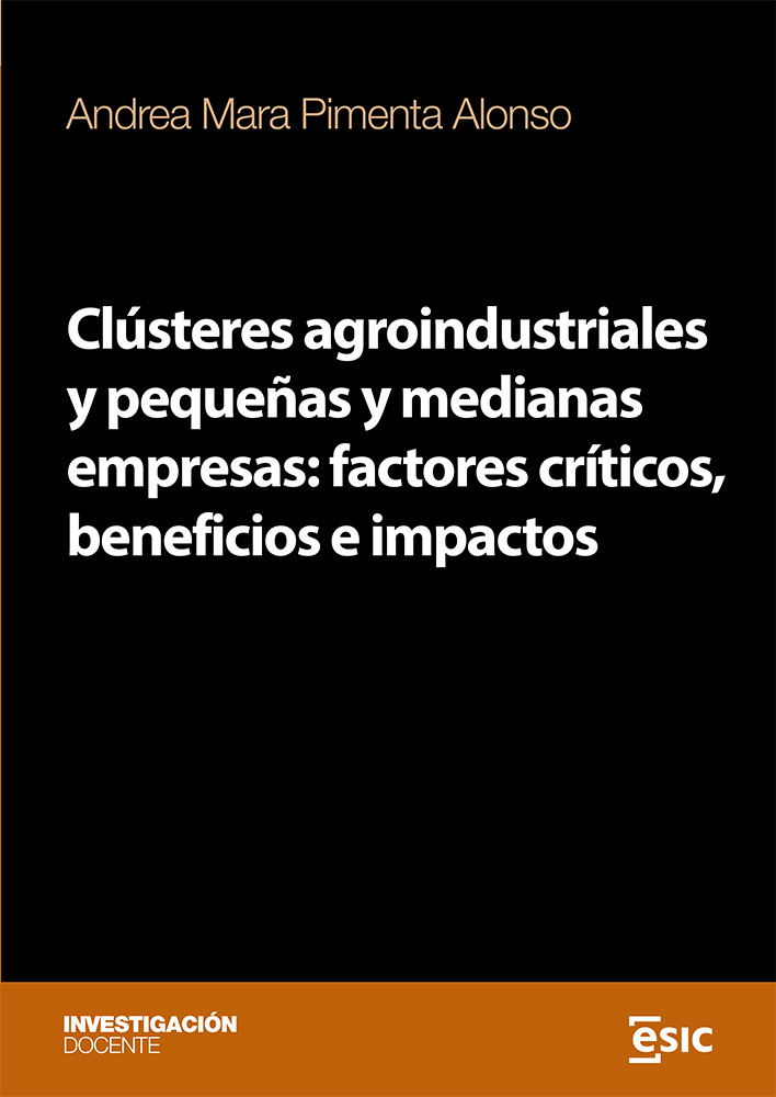 Clústeres agroindustriales y pequeñas y medianas empresas: factores críticos, beneficios e impactos