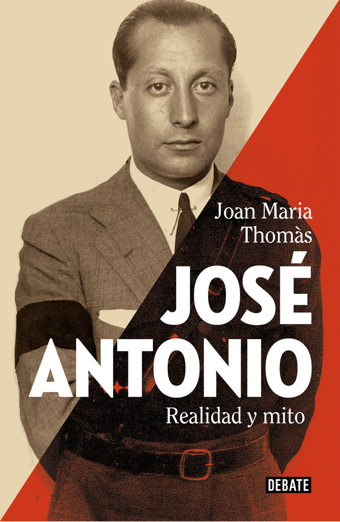 José Antonio «Realidad y mito»
