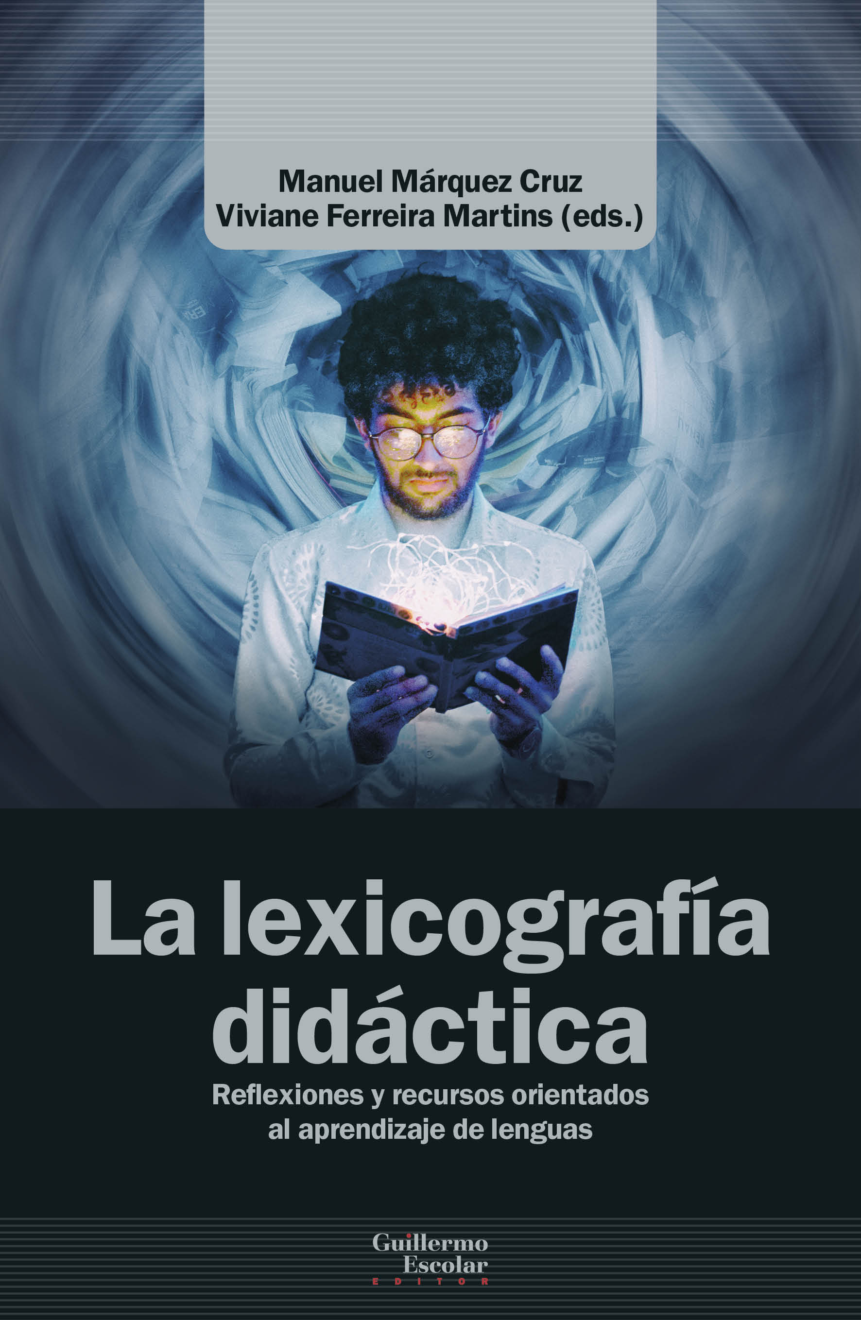 La lexicografía didáctica   «Reflexiones y recursos orientados al aprendizaje de lenguas» (9788418981241)