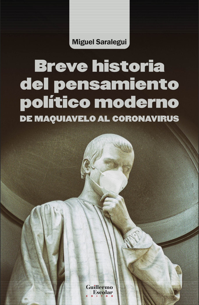 Breve historia del pensamiento político moderno   «De Maquiavelo al coronavirus» (9788418981357)
