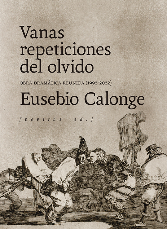 Vanas repeticiones del olvido   «Obra dramática reunida (1992-2021)» (9788418998140)