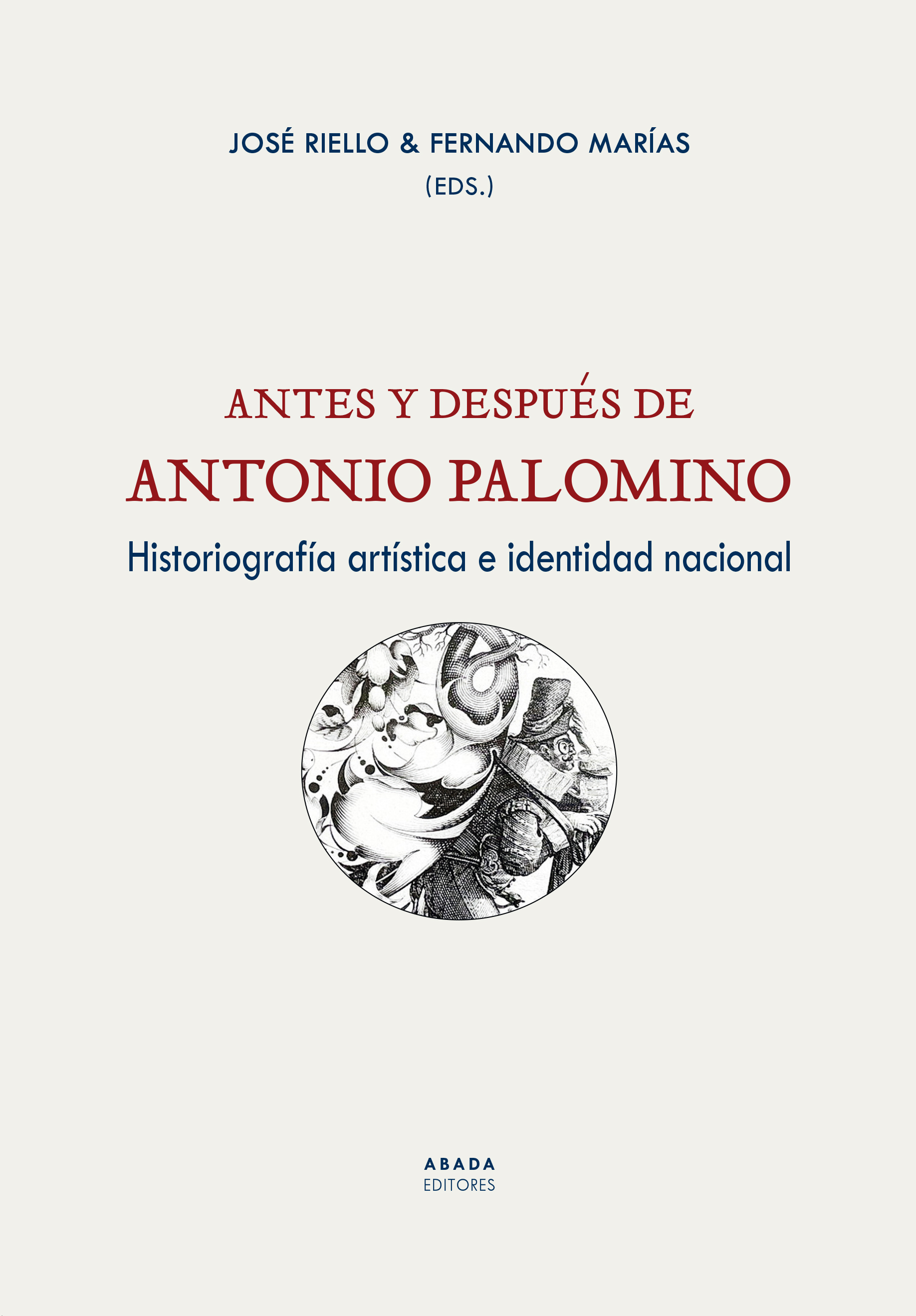 Antes y después de Antonio Palomino   «Historiografía artística e identidad nacional» (9788419008299)