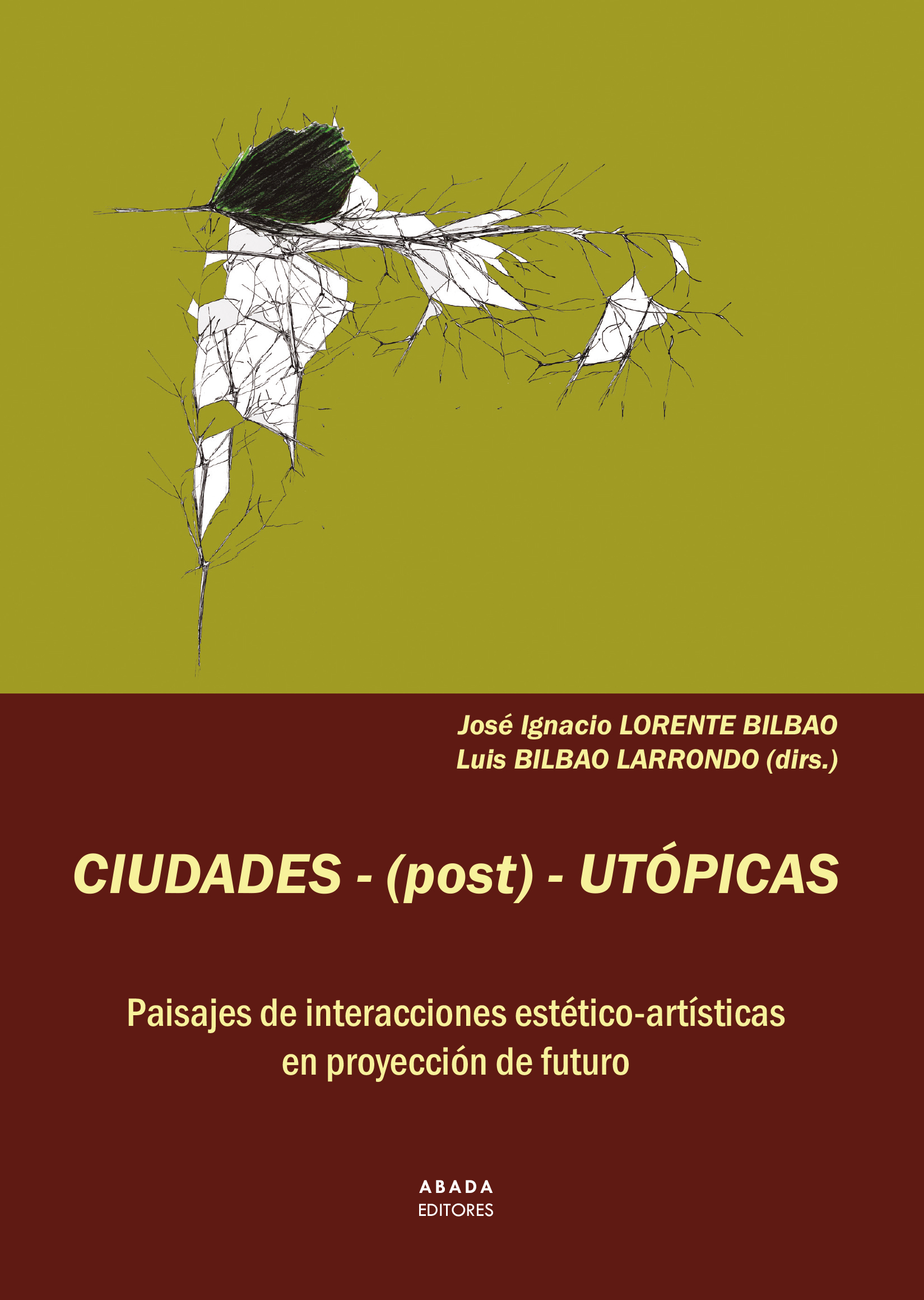 Ciudades-(post)-utópicas   «Paisajes de interacciones estético-artísticas en proyección de futuro» (9788419008442)