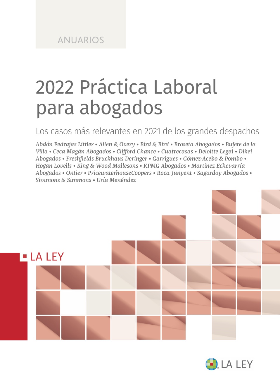 2022 Práctica Laboral para abogados   «Los casos más relevantes en 2021 de los grandes despachos»
