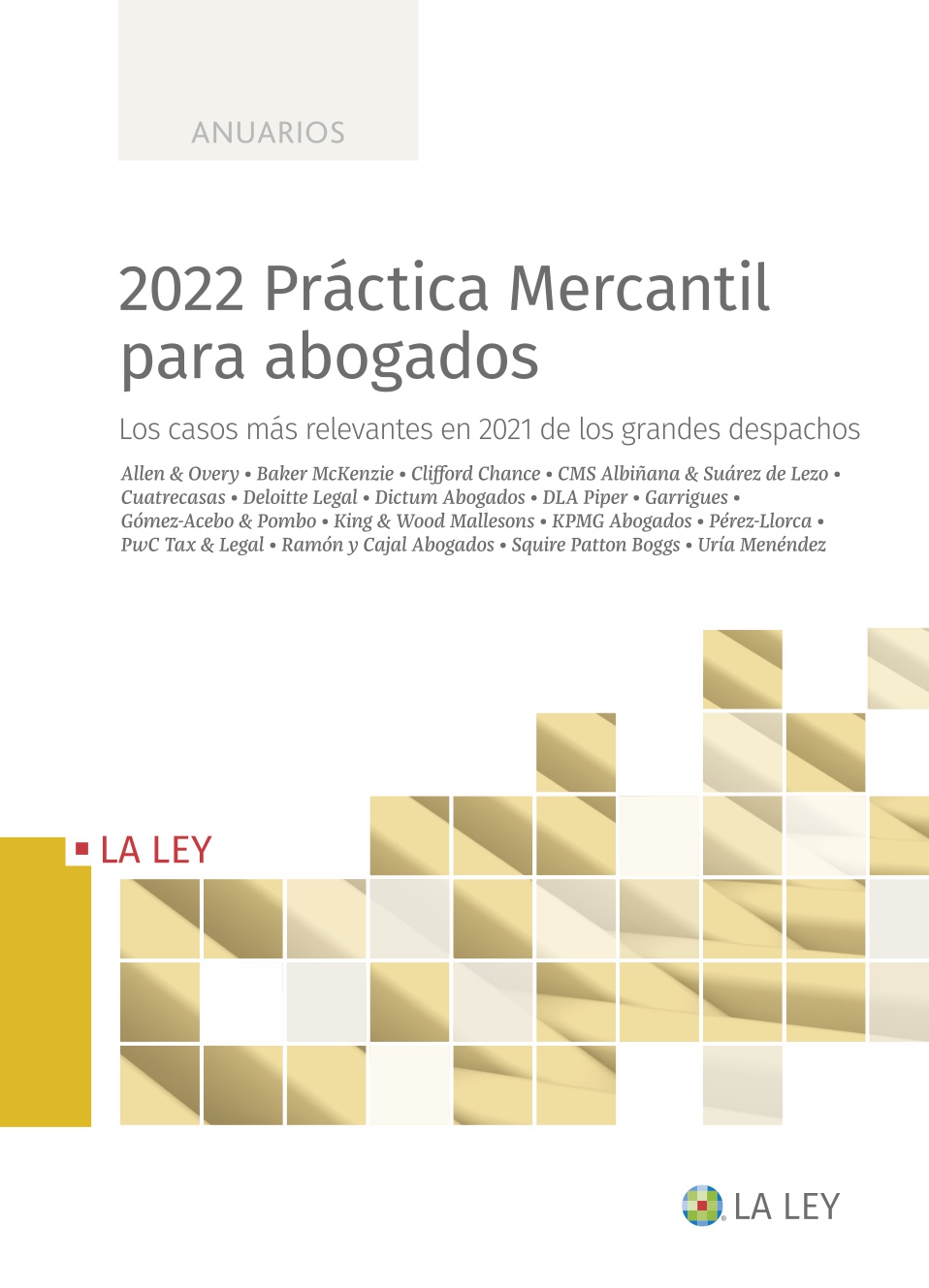 2022 Práctica Mercantil para abogados   «Los casos más relevantes en 2021 de los grandes despachos»