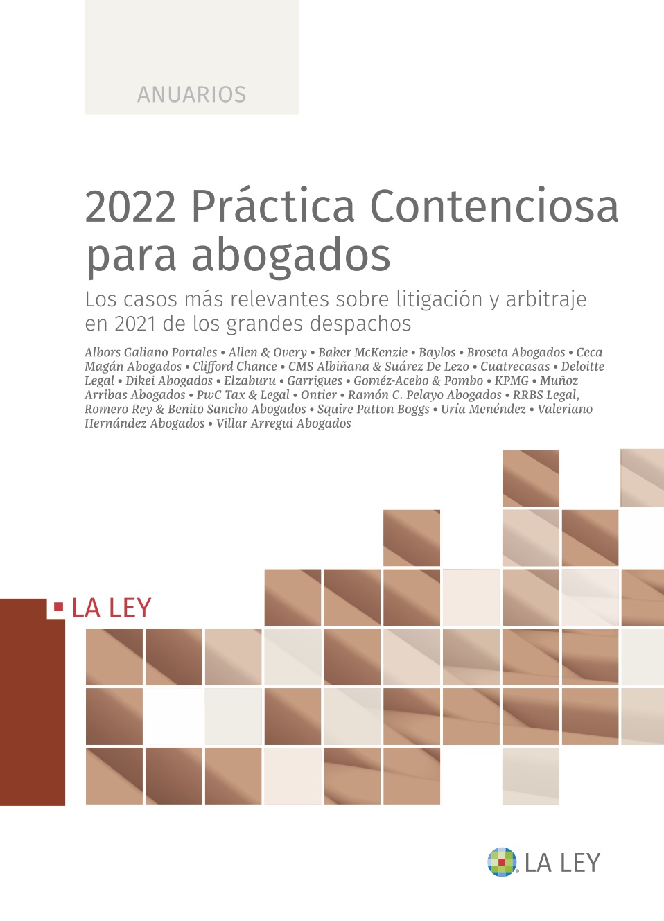 2022 Práctica Contenciosa para abogados   «Los casos más relevantes sobre litigación y arbitraje en 2021 de los grandes despachos»