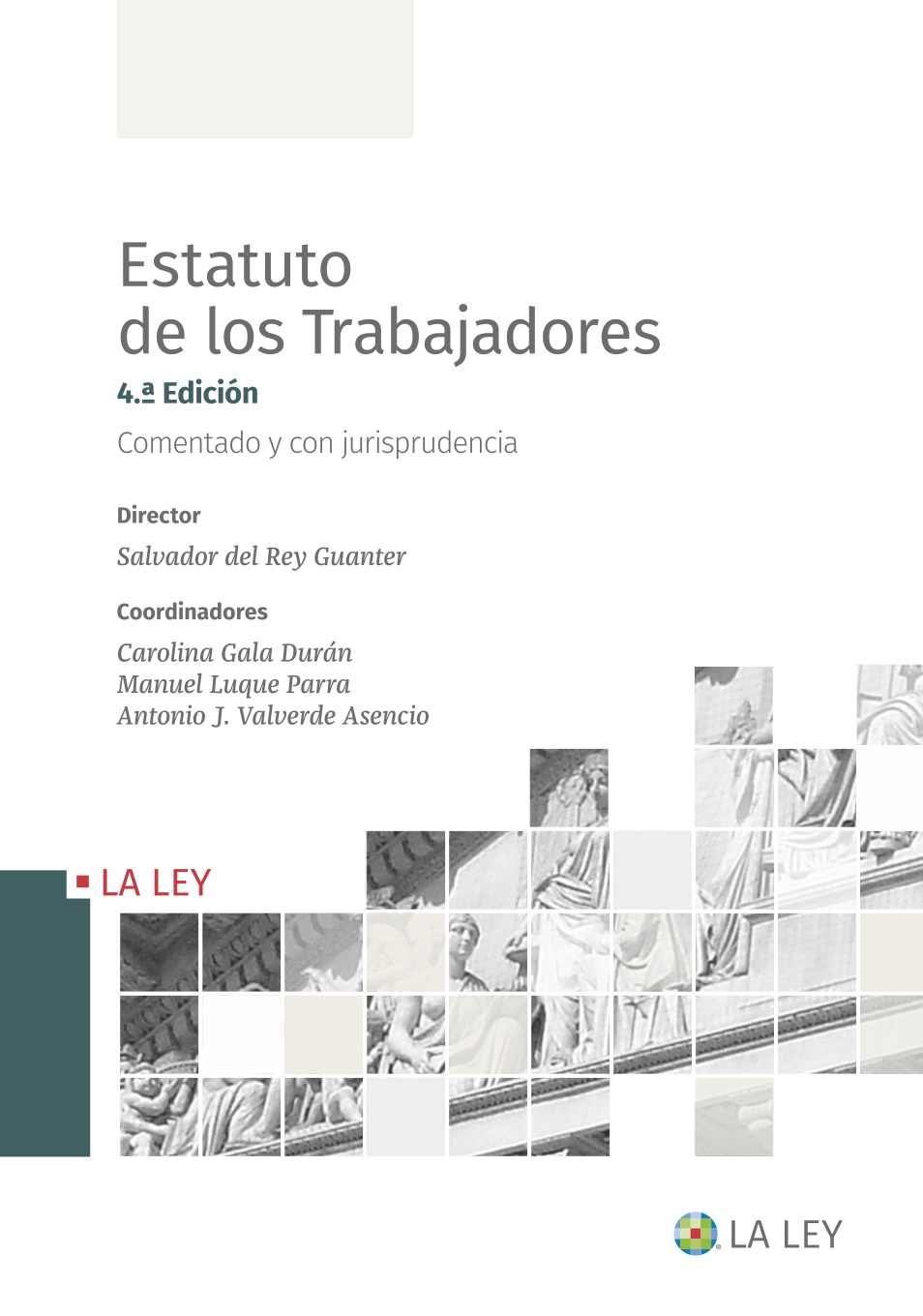Estatuto de los Trabajadores 4ª edición   «Comentado y con jurisprudencia»