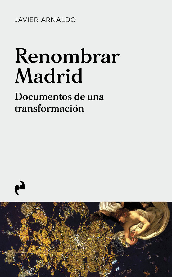 RENOMBRAR MADRID «Documentos de una transformación»