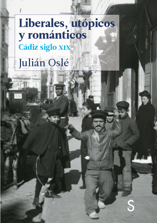 Liberales, utópicos y románticos   «Cádiz siglo XIX»
