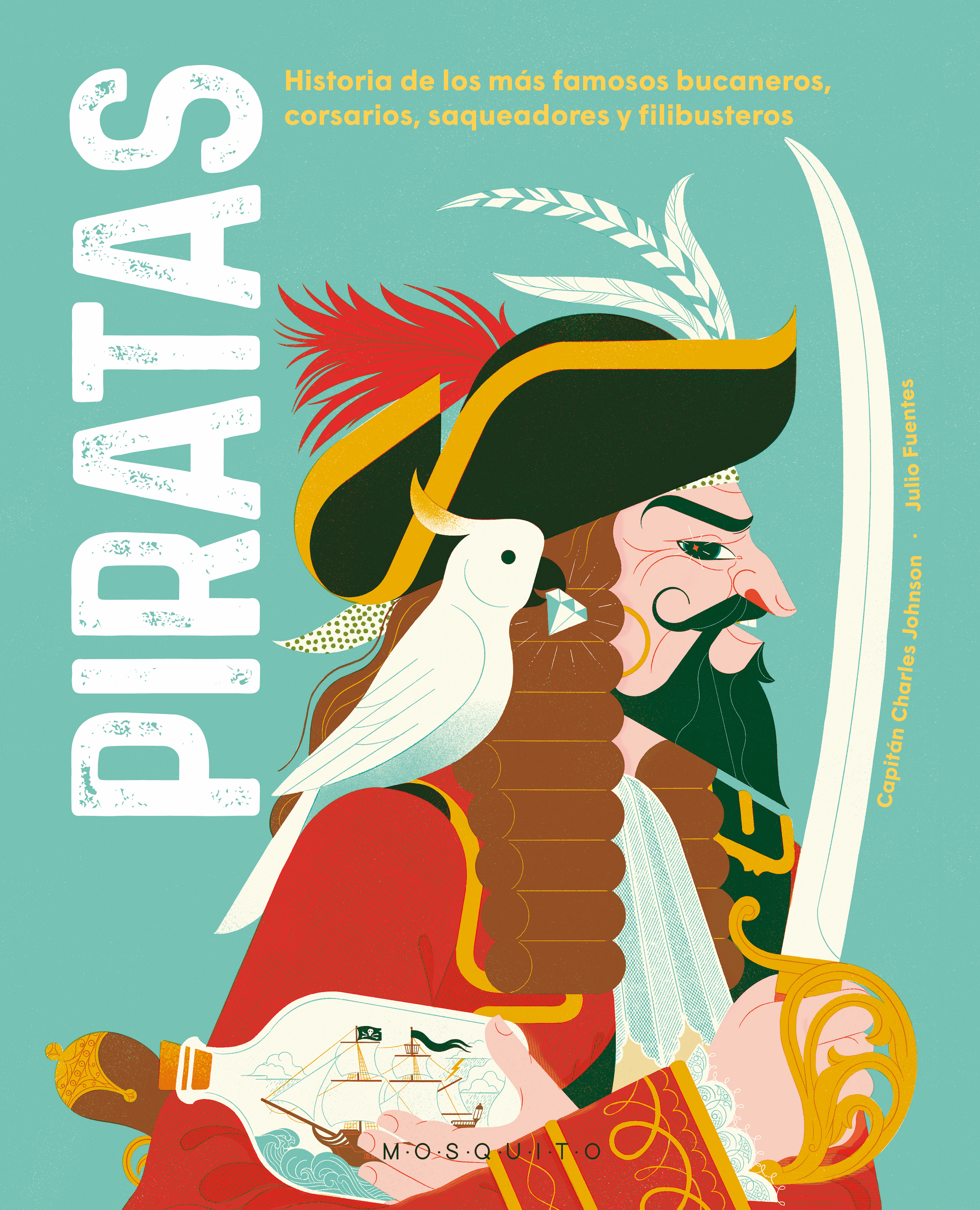 Piratas   «Historia de los más famosos bucaneros, corsarios, saqueadores y filibusteros» (9788419095206)