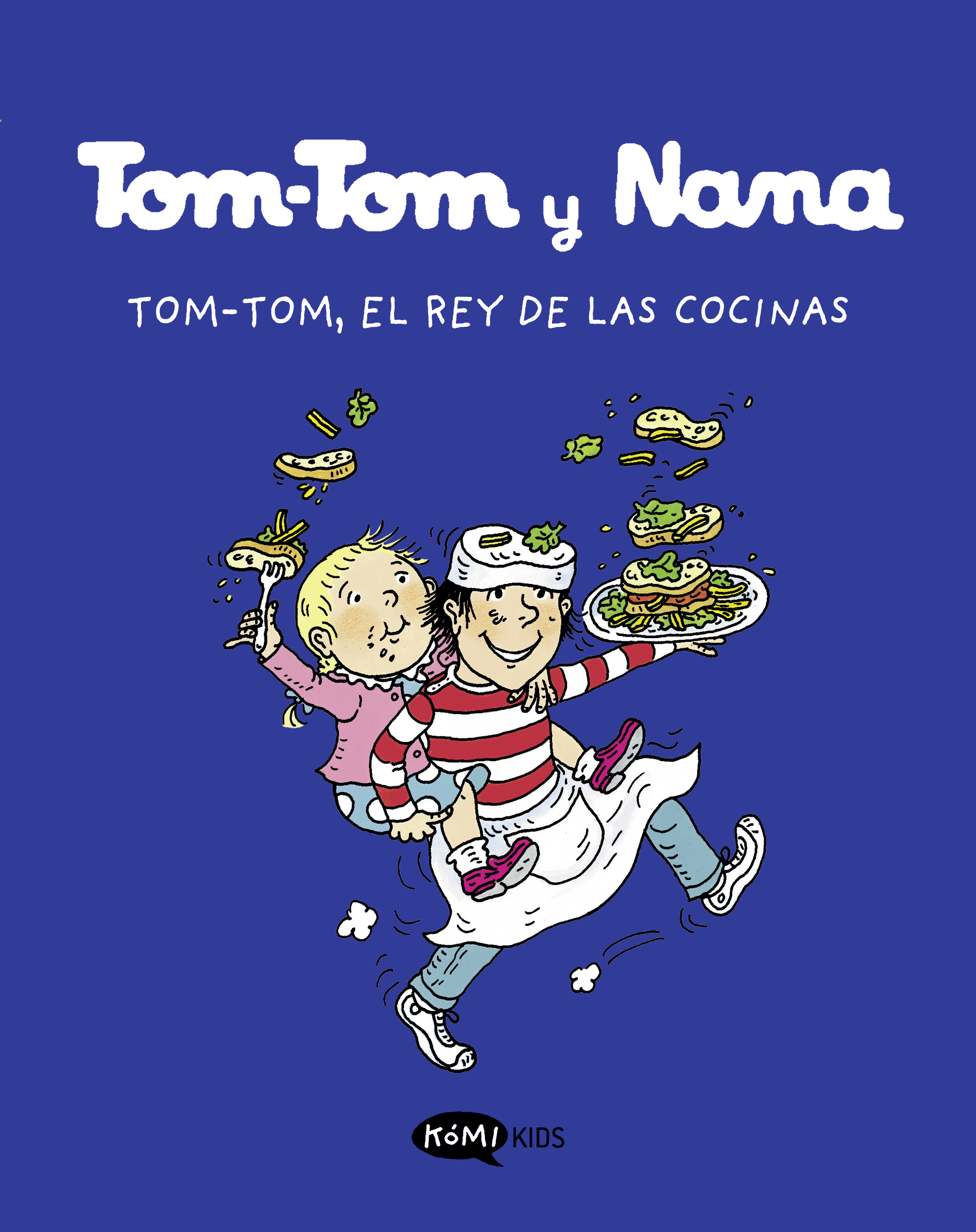 Tom-Tom y Nana 3. Tom.Tom, el rey de las cocinas   «Tom-Tom, el rey de las cocinas» (9788419183101)