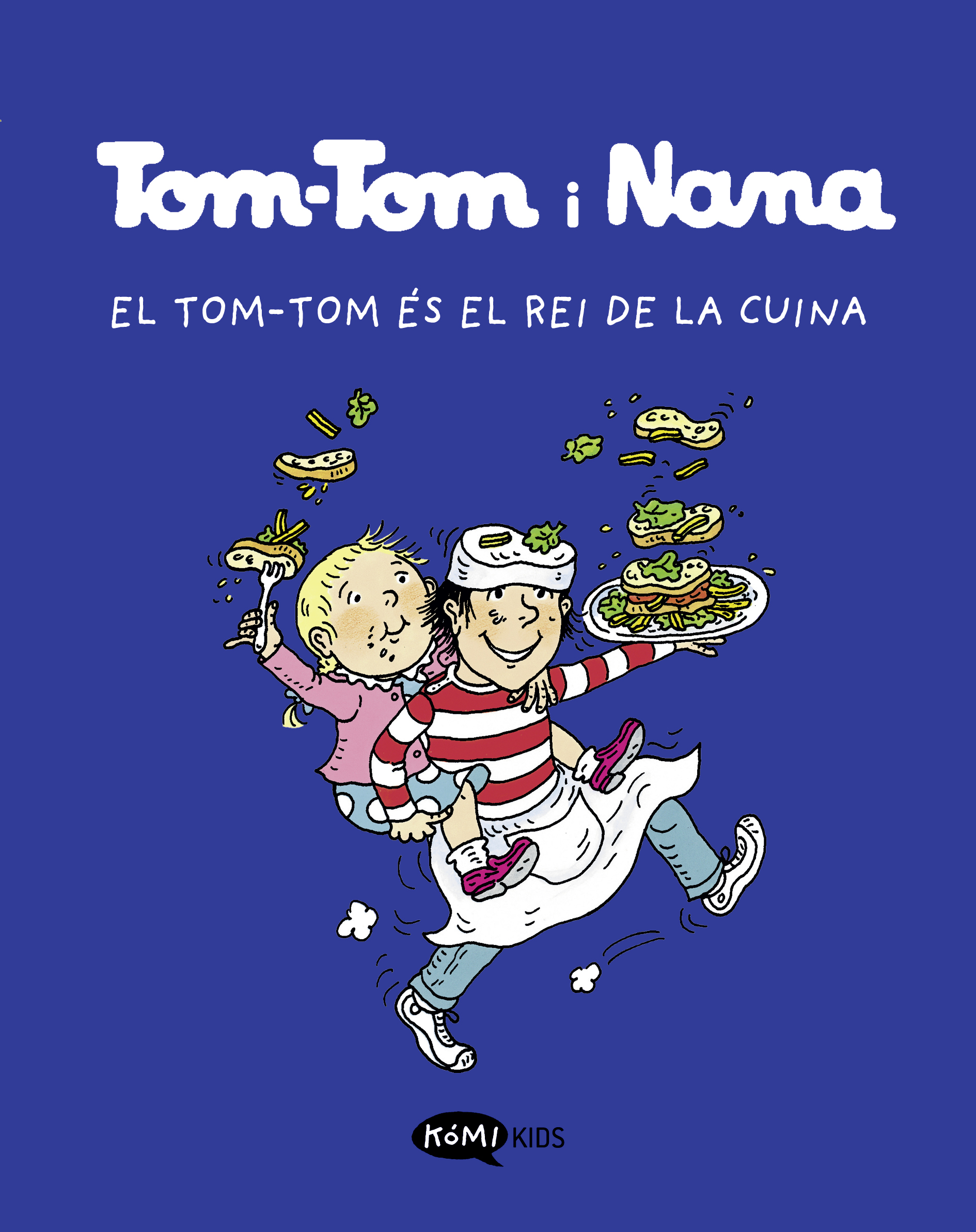 Tom-Tom y Nana 3. El Tom-Tom és el rei de la cuina   «El Tom-Tom és el rei de la cuina» (9788419183118)