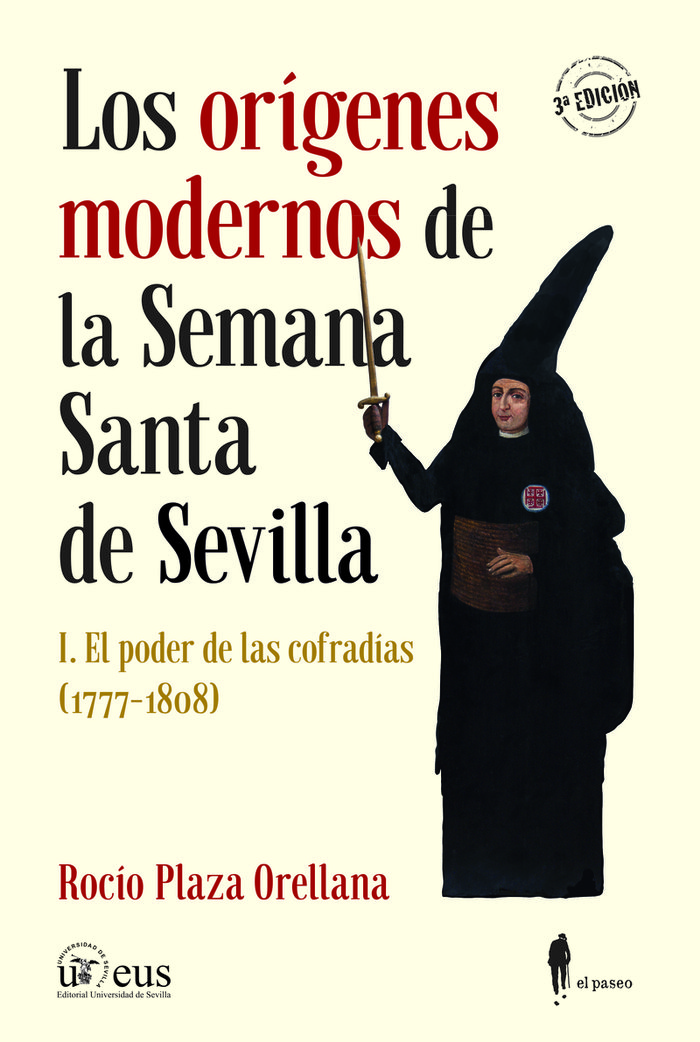 (NE) Los orígenes modernos de la Semana Santa de Sevilla, I «El poder de las cofradías (1777-1808)»
