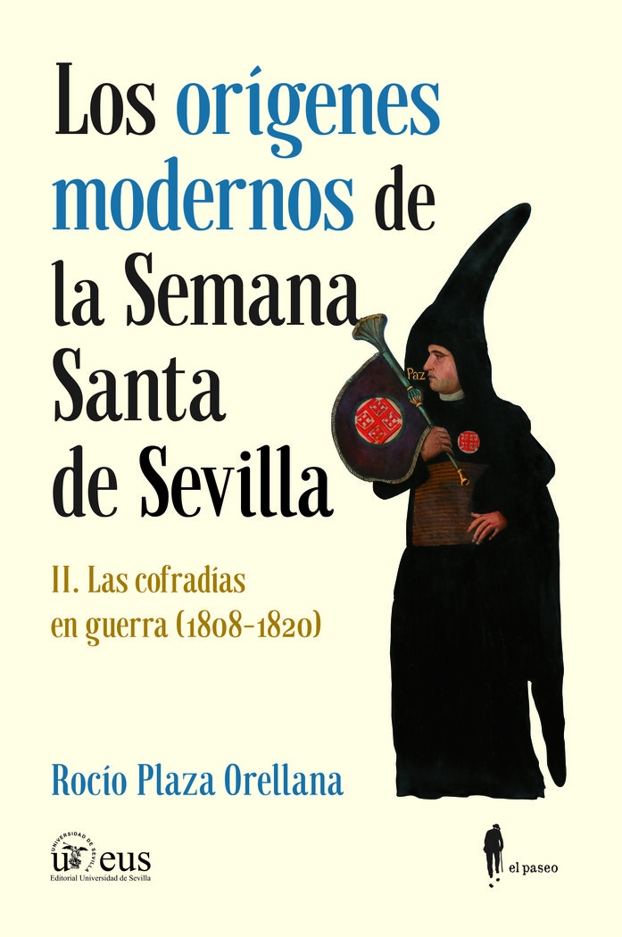 Los orígenes modernos de la Semana Santa de Sevilla II «Las cofradías en guerra (1808-1820)»